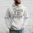 Cheers To You On Your Birthday Hoodie Gifts for Him