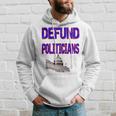 Defund Politicians Hoodie Gifts for Him