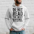 Do Not Read The Next Sentence You Little Rebel I Like You Funny Saying Hoodie Gifts for Him