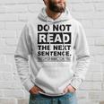 Do Not Read The Next Sentence You Little Rebel I Like You Funny Saying Hoodie Gifts for Him