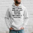Dont Judge Someone Just Because They Sin Differently Than You Hoodie Gifts for Him