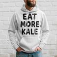 Eat More Kale Hoodie Gifts for Him