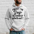 Forget The Dogs Who Let The Idiots Out Hoodie Gifts for Him