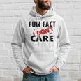 Fun Fact I Dont Care Sarcasm V2 Hoodie Gifts for Him