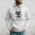 Funny Cat Its Fine Im Fine Everything Is Fine Its Fine Im Fine Hoodie Gifts for Him