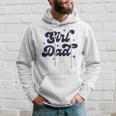Girl Dad Funny Fathers Day For Men From Wife And Daughter Hoodie Gifts for Him