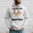 I Axlotl Questions Cute Axlotl Hoodie Gifts for Him