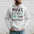 Make Every Day Earth Day Hoodie Gifts for Him