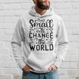 Small Acts Change The World 123 Trending Shirt Hoodie Gifts for Him