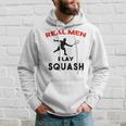 Squash Men Sport Awesome Idea Real Men Play Squash Hoodie Gifts for Him