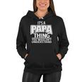 Its A Papa Thing You Wouldnt Understand Women Hoodie