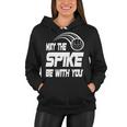 May The Spike Be With You Funny Volleyball Women Hoodie