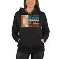 Music Makes It All Better 764 Shirt Women Hoodie