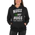 Nugs Not Hugs Dont Touch Me Women Hoodie