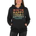 Womens Vintage Isnt Happy Hour Anytime Mega Pint Women Hoodie