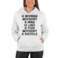 A Woman Without A Man Is Like A Fish Without A Bicycle Women Hoodie