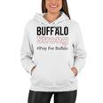 Buffalo Strong Pray For Buffalo Women Hoodie