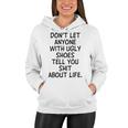 Dont Let Anyone With Ugly Shoes Tell You Shit About Life Women Hoodie