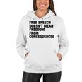 Free Speech Doesnt Mean Freedom From Consequences V3 Women Hoodie