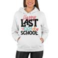 Happy Last Day Of School Funny V3 Women Hoodie