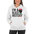 Im A Black History Juneteenth African American Women Hoodie