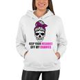 Keep Your Rosaries Off My Ovaries Feminist Skull Women Hoodie