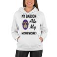 My Baboon Ate My Homework Women Hoodie