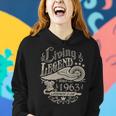 1963 Birthday Living Legend Since 1963 Women Hoodie Gifts for Her