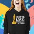 Chess I Never Lose Either I Win Or I Learn Chess Player Women Hoodie Gifts for Her