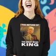 Donald Trump 2024 Ultra Maga The Return Of The Great Maga King Women Hoodie Gifts for Her