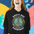 Everyday Earth Day Women Hoodie Gifts for Her