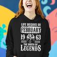 February 1963 Birthday Life Begins In February 1963 Women Hoodie Gifts for Her