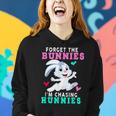 Forget The Bunnies Im Chasing Hunnies Funny Women Hoodie Gifts for Her