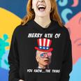 Funny Biden Merry 4Th Of You Know The Thing Anti Joe Biden Women Hoodie Gifts for Her