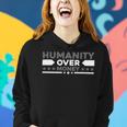 Funny Humanity Over Money Women Hoodie Gifts for Her