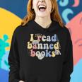 Funny I Read Banned Books Lovers Books Women Hoodie Gifts for Her