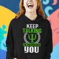 Funny Psychologist Keep Talking Women Hoodie Gifts for Her