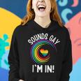 Gay Pride Sounds Gay Im In Men Women Lgbt Rainbow Women Hoodie Gifts for Her