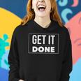 Get It Doneclothes Tee S Women Hoodie Gifts for Her