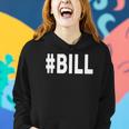 Hashtag Bill Name Bill Women Hoodie Gifts for Her