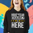 Have No Fear Chairez Is Here Name Women Hoodie Gifts for Her