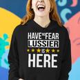 Have No Fear Lussier Is Here Name Women Hoodie Gifts for Her