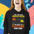 I See You Have Graph Paper Plotting Math Pun Funny Math Geek Women Hoodie Gifts for Her
