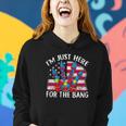 Im Just Here For The Bang Funny Fireworks Humor Women Hoodie Gifts for Her