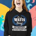 Its A Watts Thing You Wouldnt UnderstandShirt Watts Shirt For Watts A Women Hoodie Gifts for Her