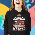 Johnson Name Gift If Johnson Cant Fix It Were All Screwed Women Hoodie Gifts for Her