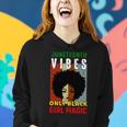 Juneteenth Vibes Only Black Girl Magic Tshirt Women Hoodie Gifts for Her