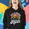 Life Is Better At The River Funny Pontoon Boat Boating Gift Women Hoodie Gifts for Her