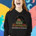 Locd Hair Girl 4Th July Remembering My Ancestors Juneteenth Women Hoodie Gifts for Her