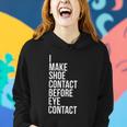 Make Shoe Contact Before Eye Contact Sneaker Collector Women Hoodie Gifts for Her